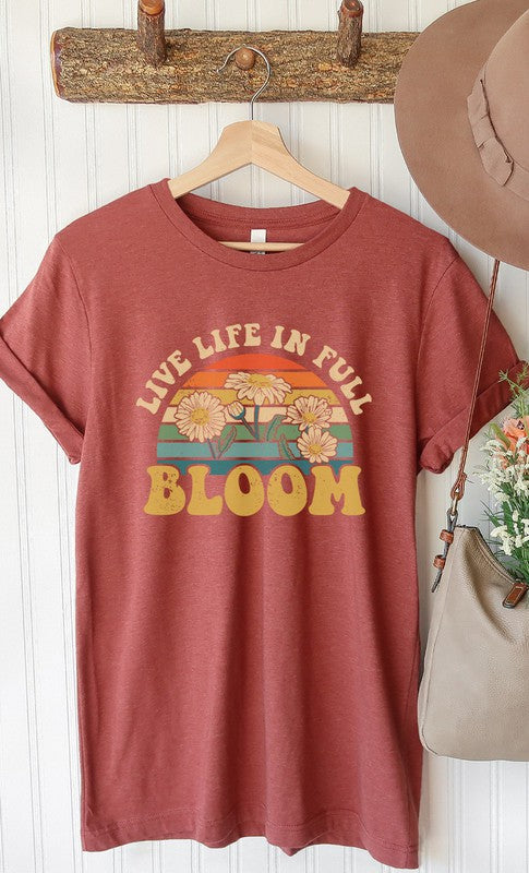 “Live Life In Full Bloom” Graphic Tee